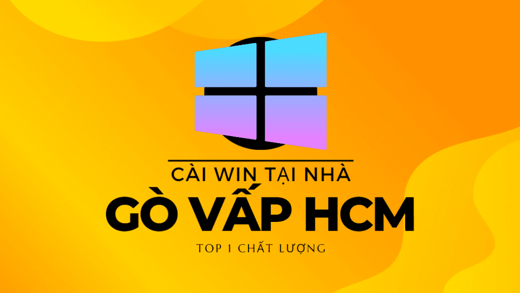 cài win tại nhà Gò vấp